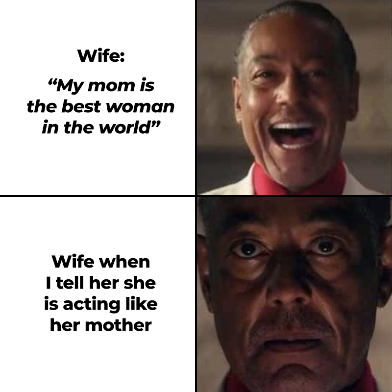 Don’t tell your wife she’s like her mother