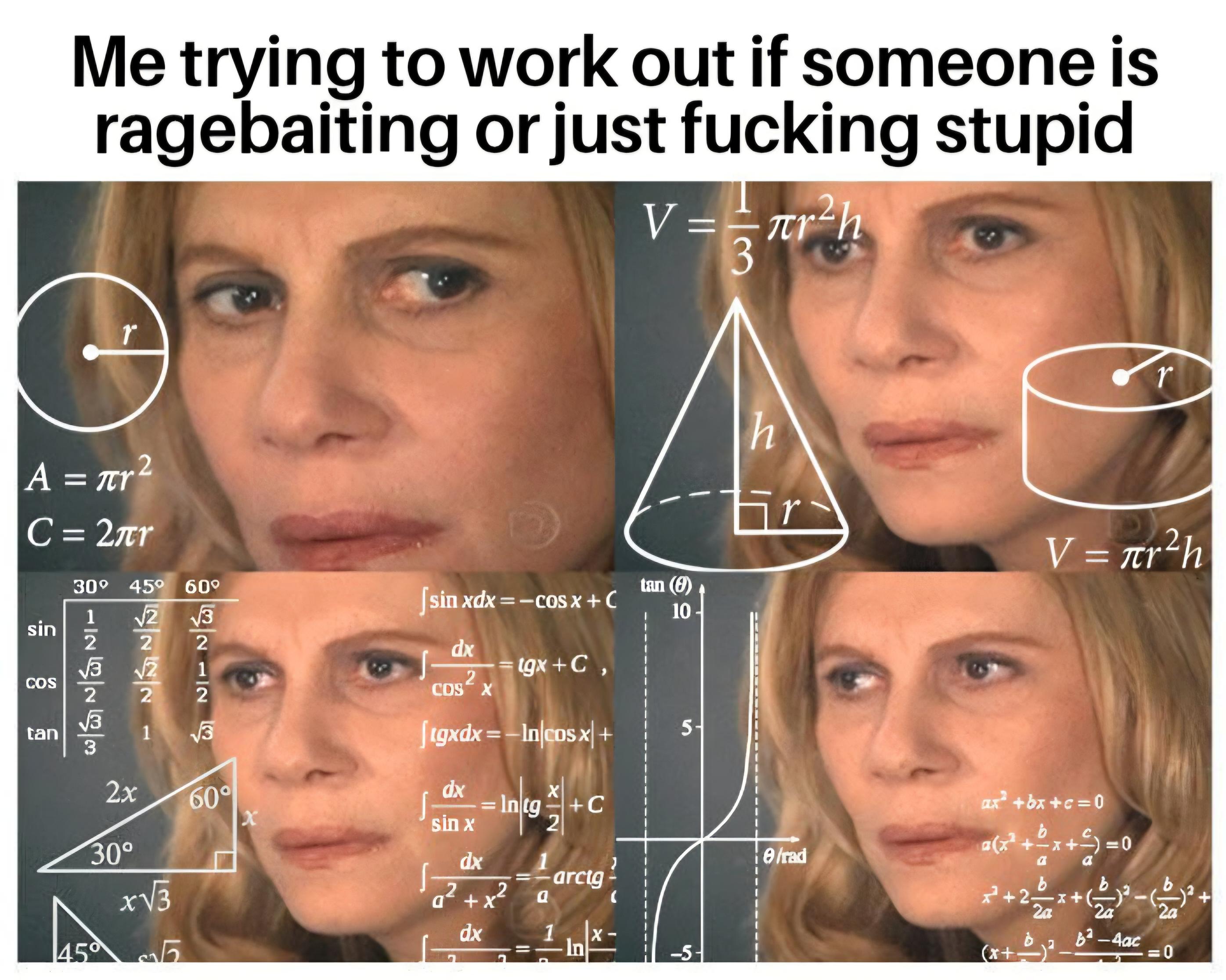 A lot of stupid people out there you know