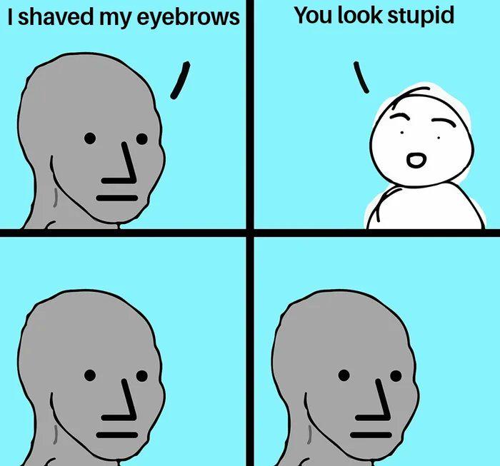 Shaved eyebrows
