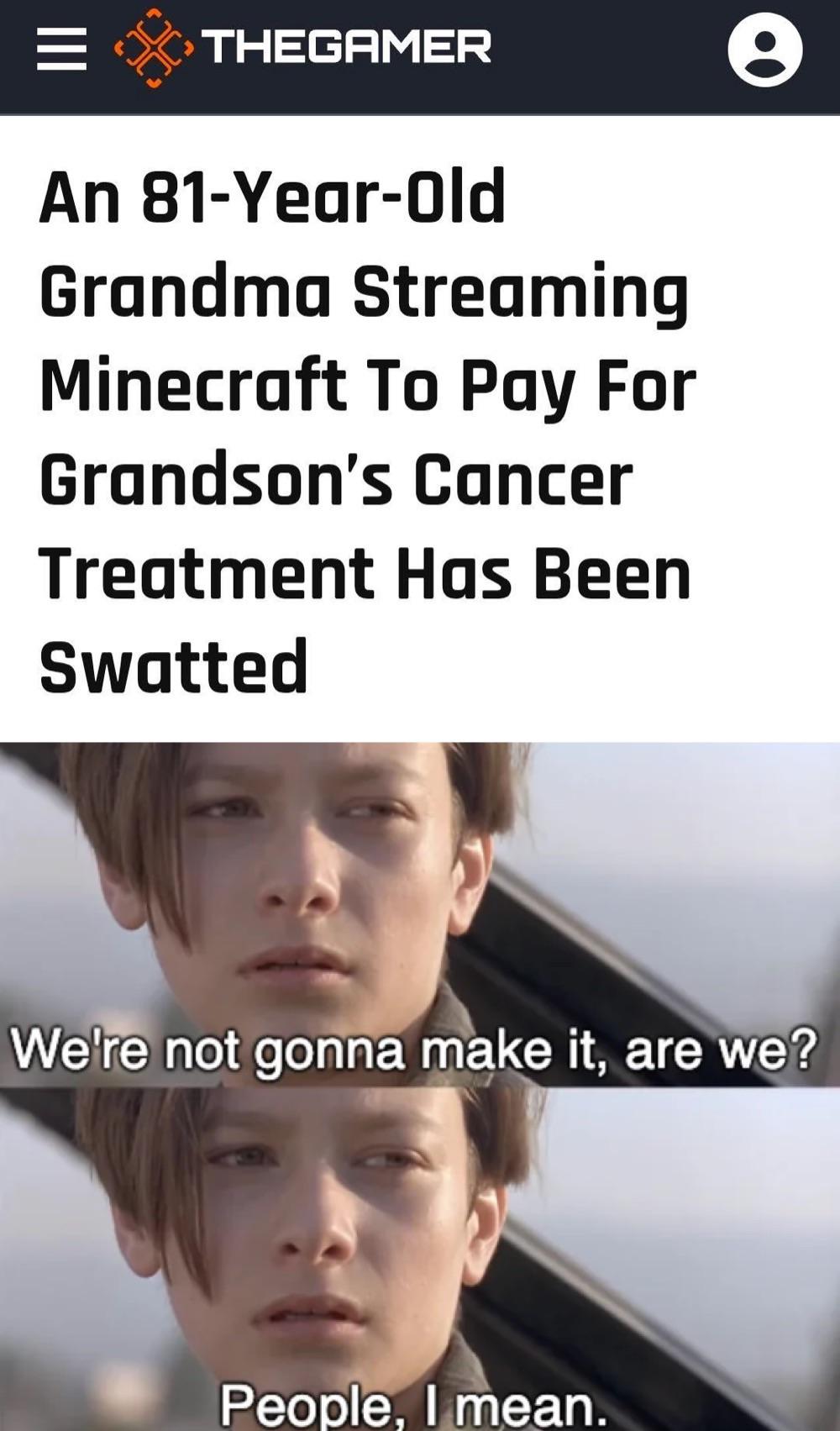 We’re not gonna make it