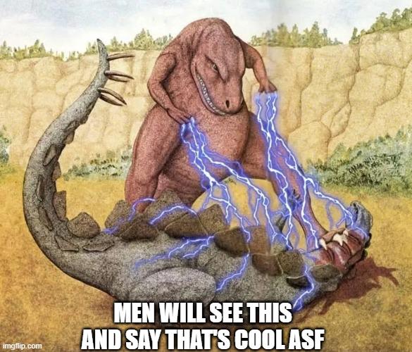Cool asf because of dinosaurs