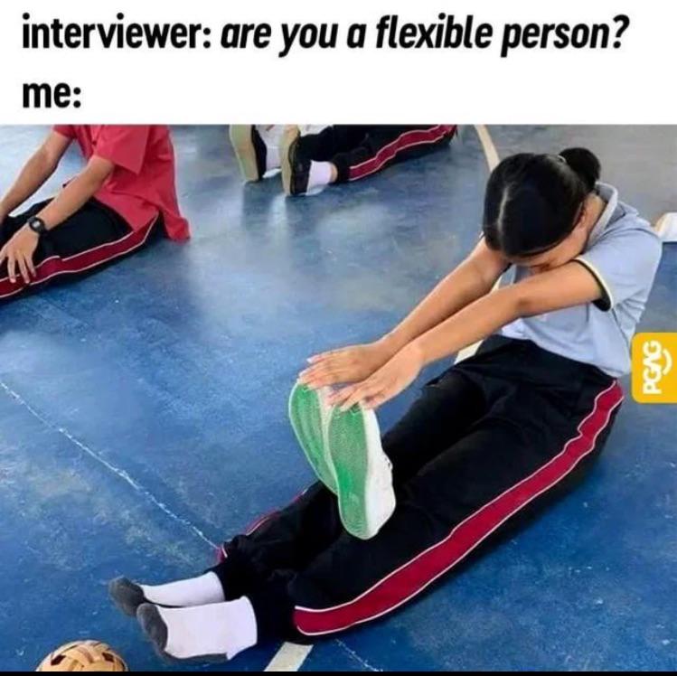 My mind is flexible.