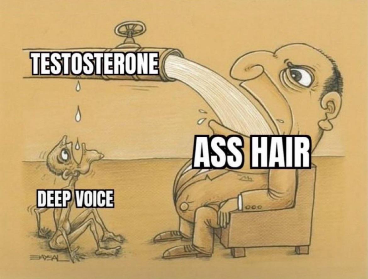 High pitch voice with lot of ass hairs!