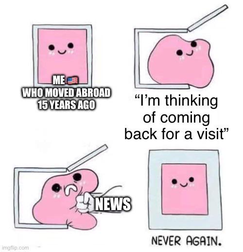 My Mom: “So, now that you’ve got a livable wage and no debt, when are you moving back?”