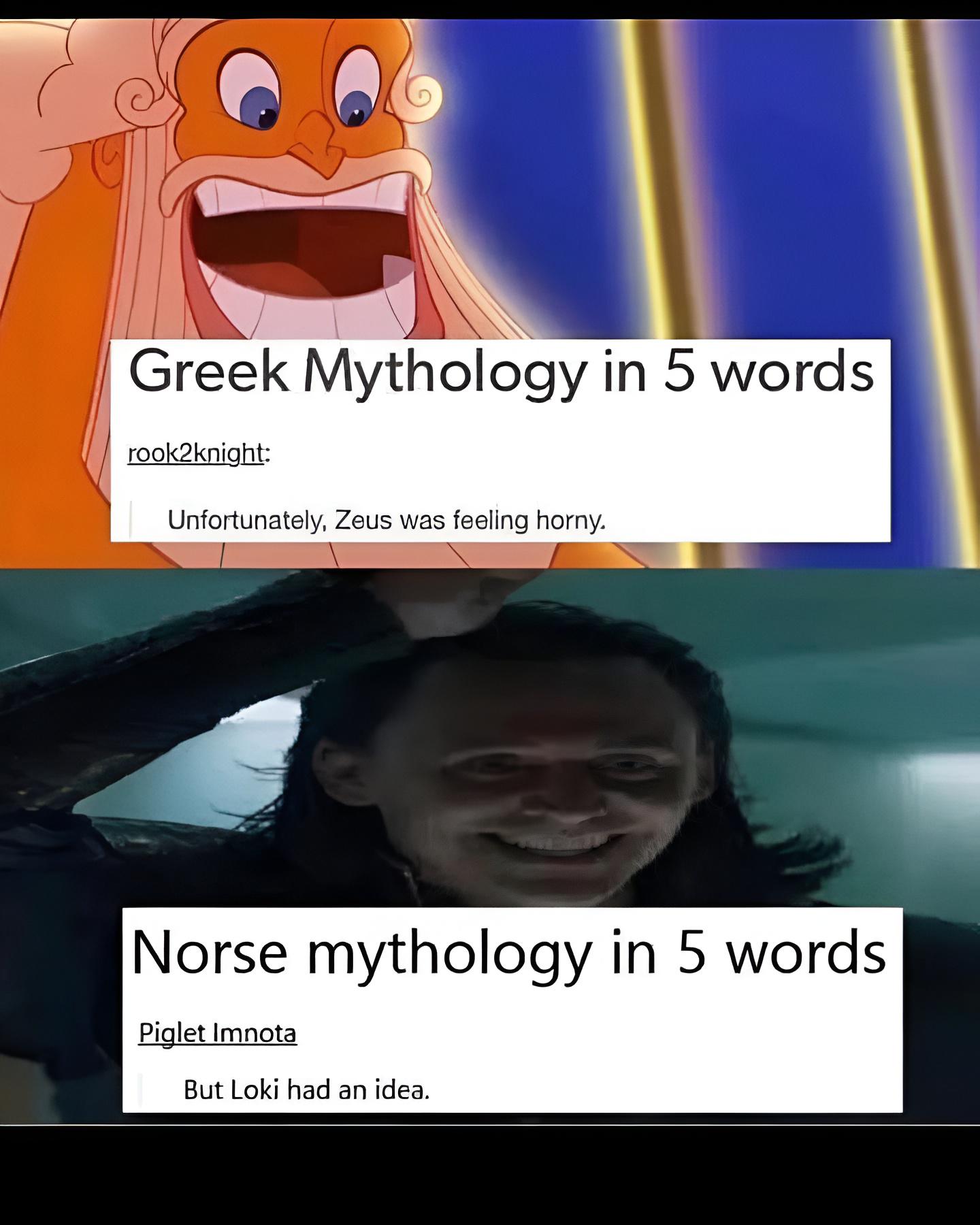 Zeus: horny. Loki: plotting
