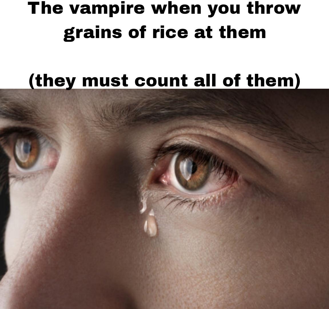 This is a true weakness of vampires btw