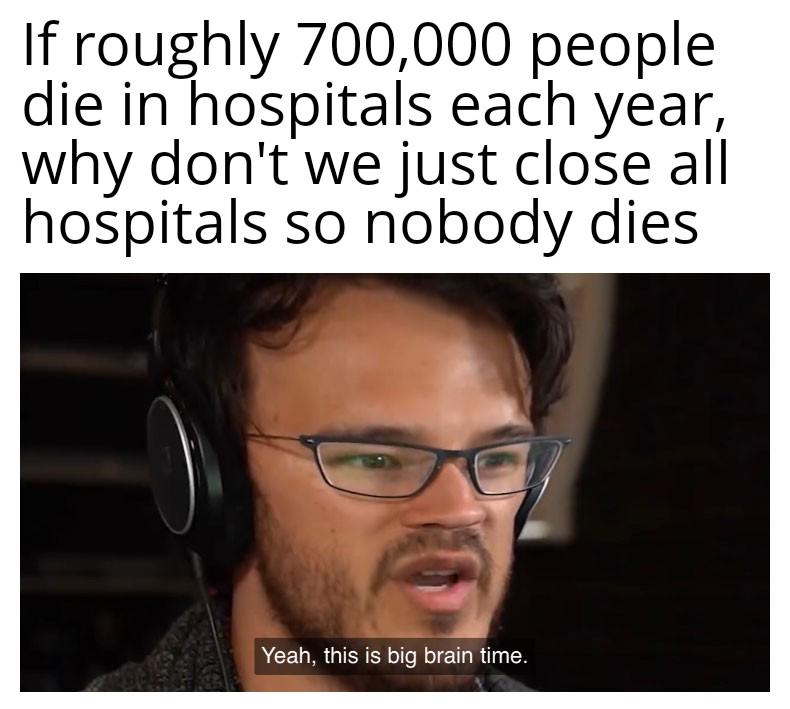 Idk why I'm here, i should've become the head of the WHO