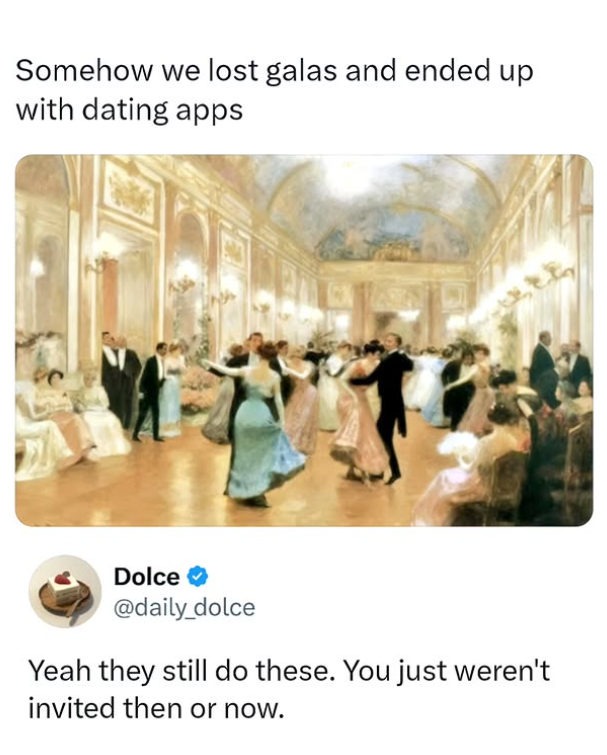 Galas or dating apps, neither of them work for me 🥹🥹
