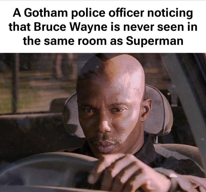 I'm onto you, Bruce