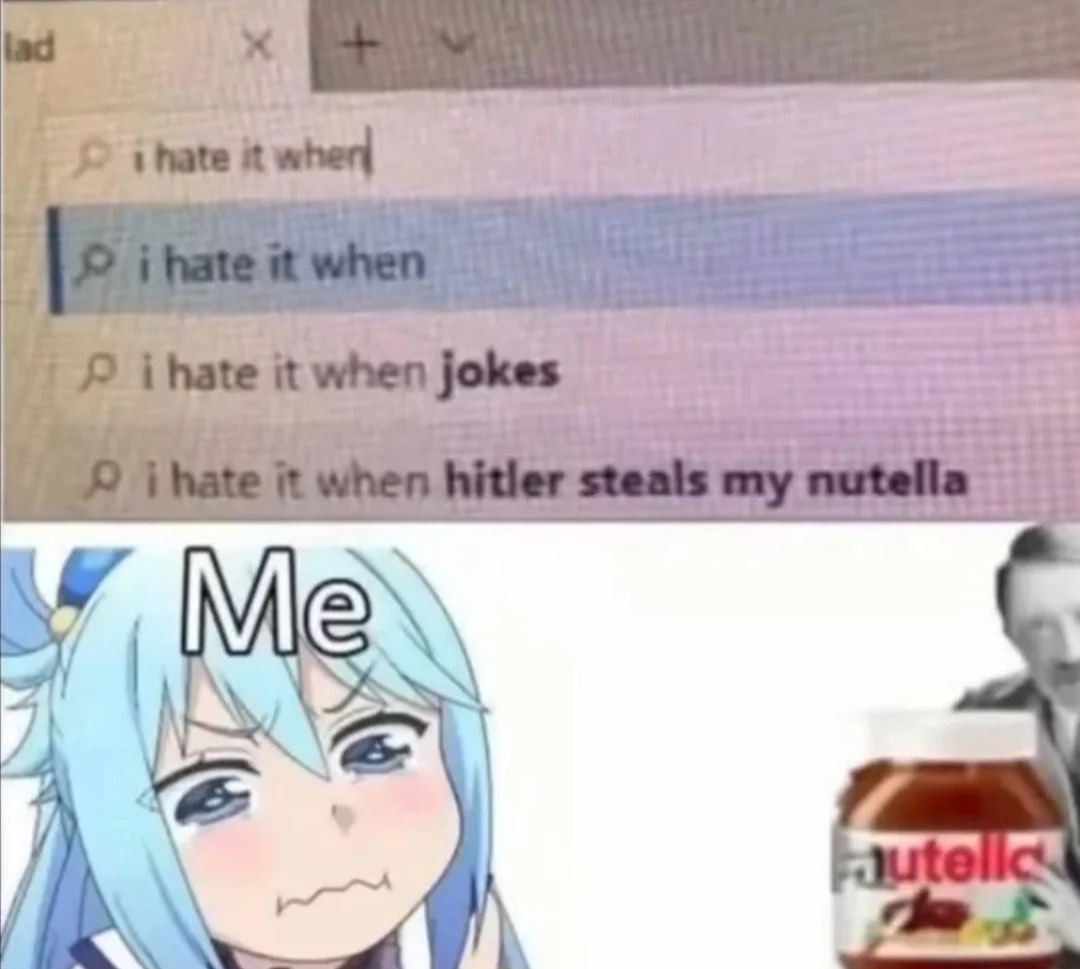 Poor me i jusr wanted Nutella