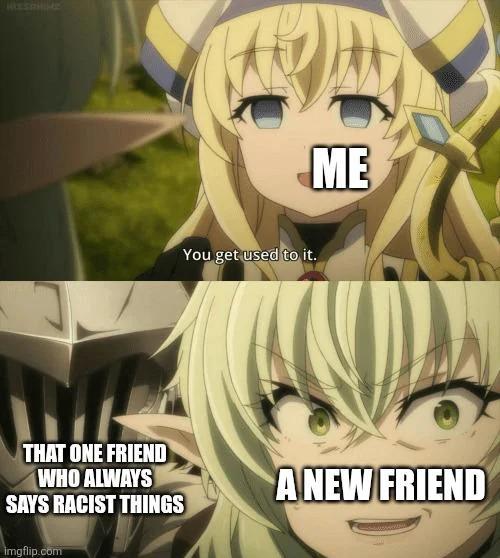 He has to get used to it