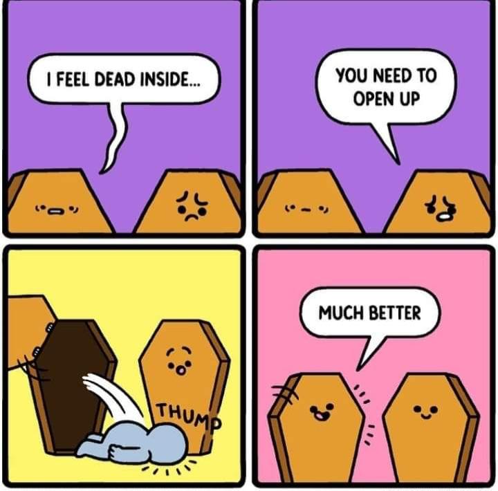 We all need to open up at some time...