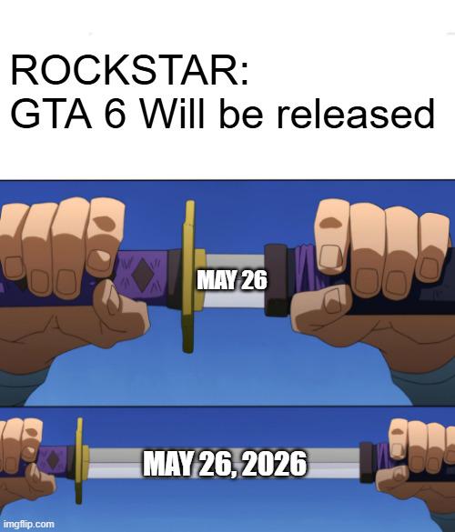 GTA 6 will be launching.....