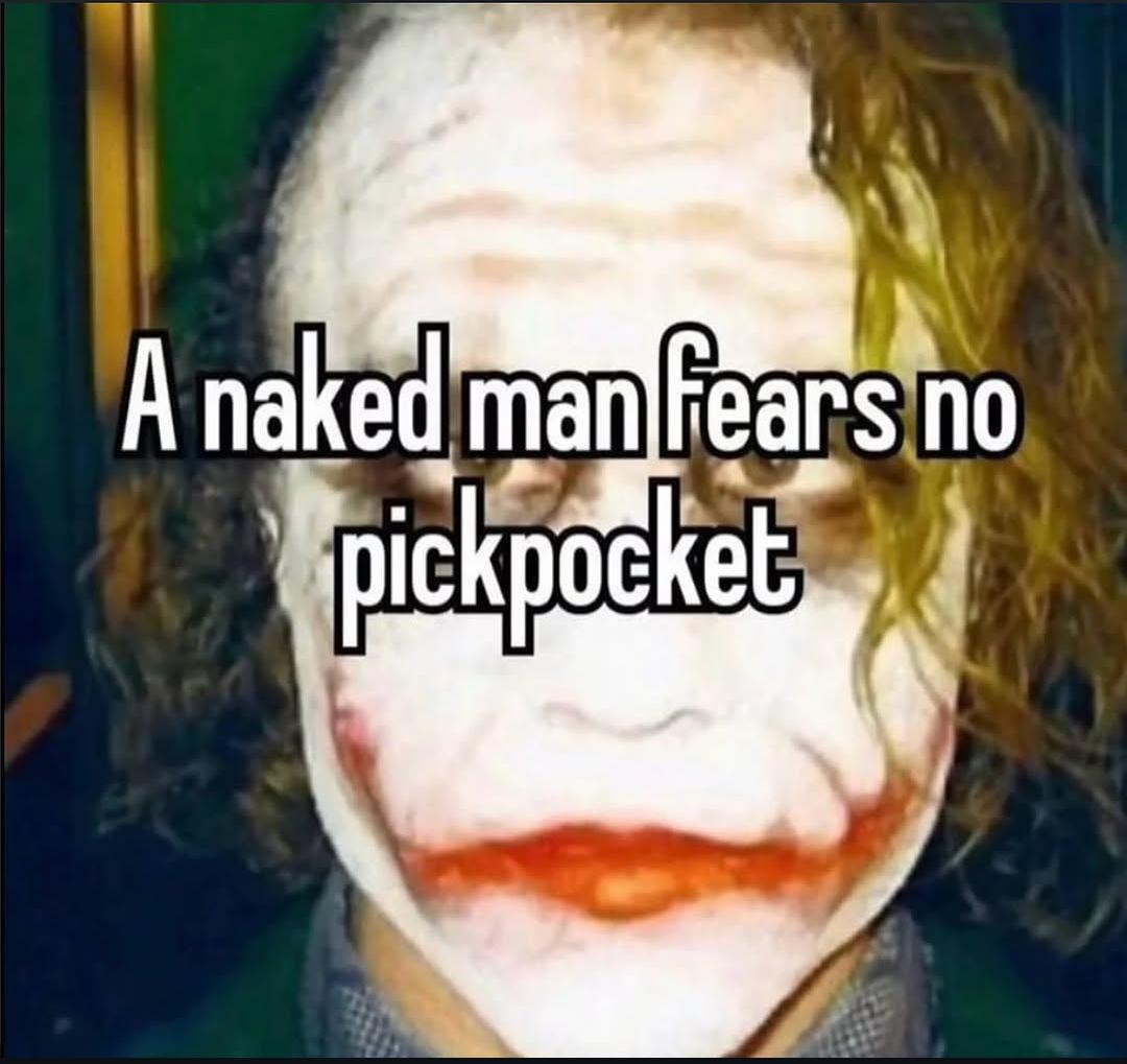 Smart words a naked man once said