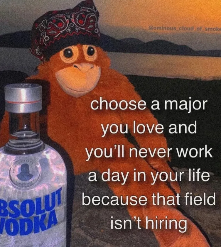 My major and my current job are both in shambles