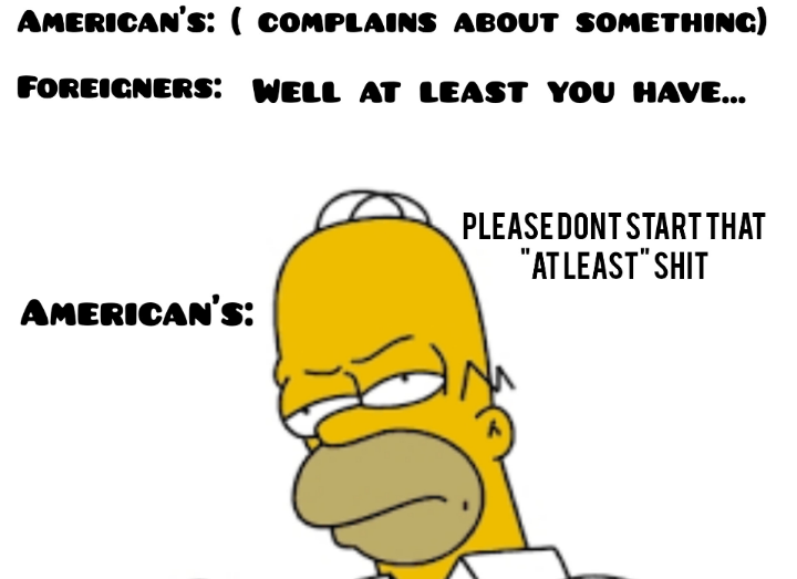 be honest do you think us Americans are spoiled?