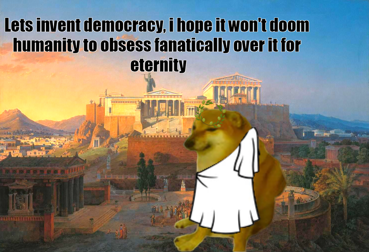 It's just a joke, i love democracy, wouldn't live without it