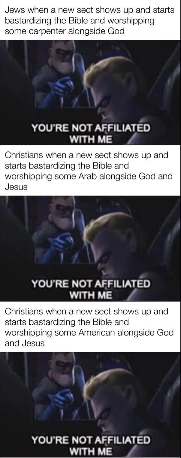 Honestly Christianity and Islam have way more in common than either does with Judaism