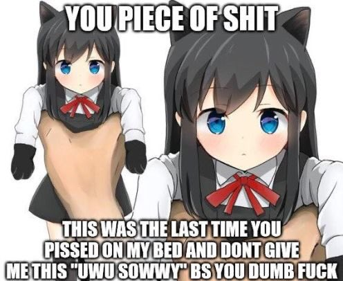 you piece of shit!! >:(