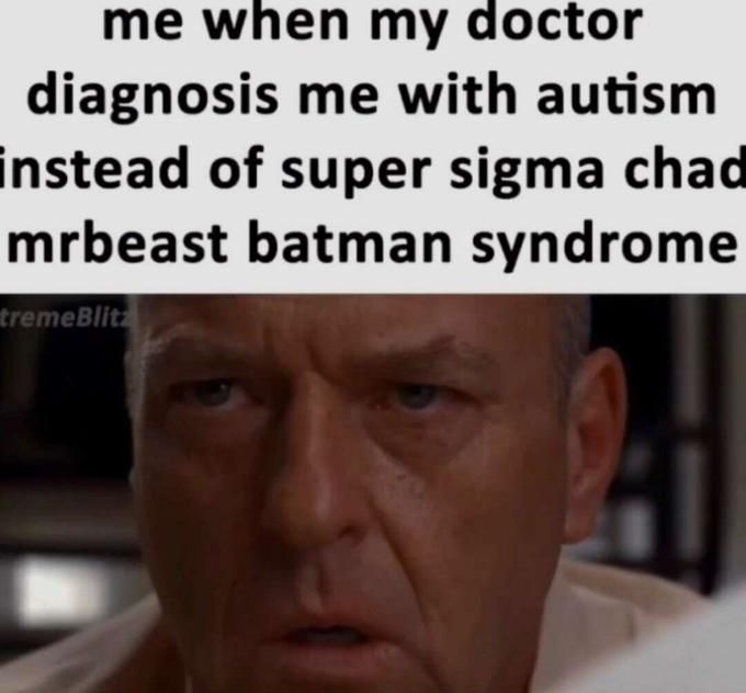 Autism is the dormant version, awaken it with ultra pepe trollface bateman joker juice (bleach)