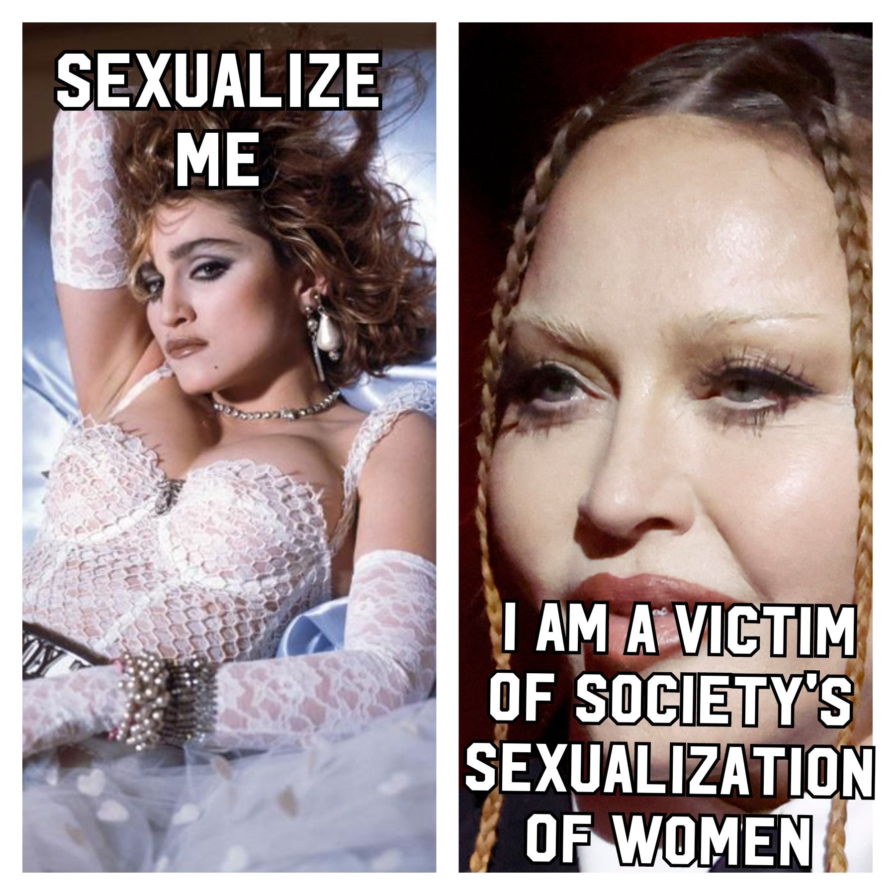 Madonna complaining about the injustice she has endured throughout her life