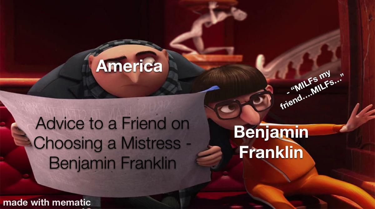 Did you know Benjamin Franklin wrote a book on finding a wife where he basically admitted to loving MILFs?