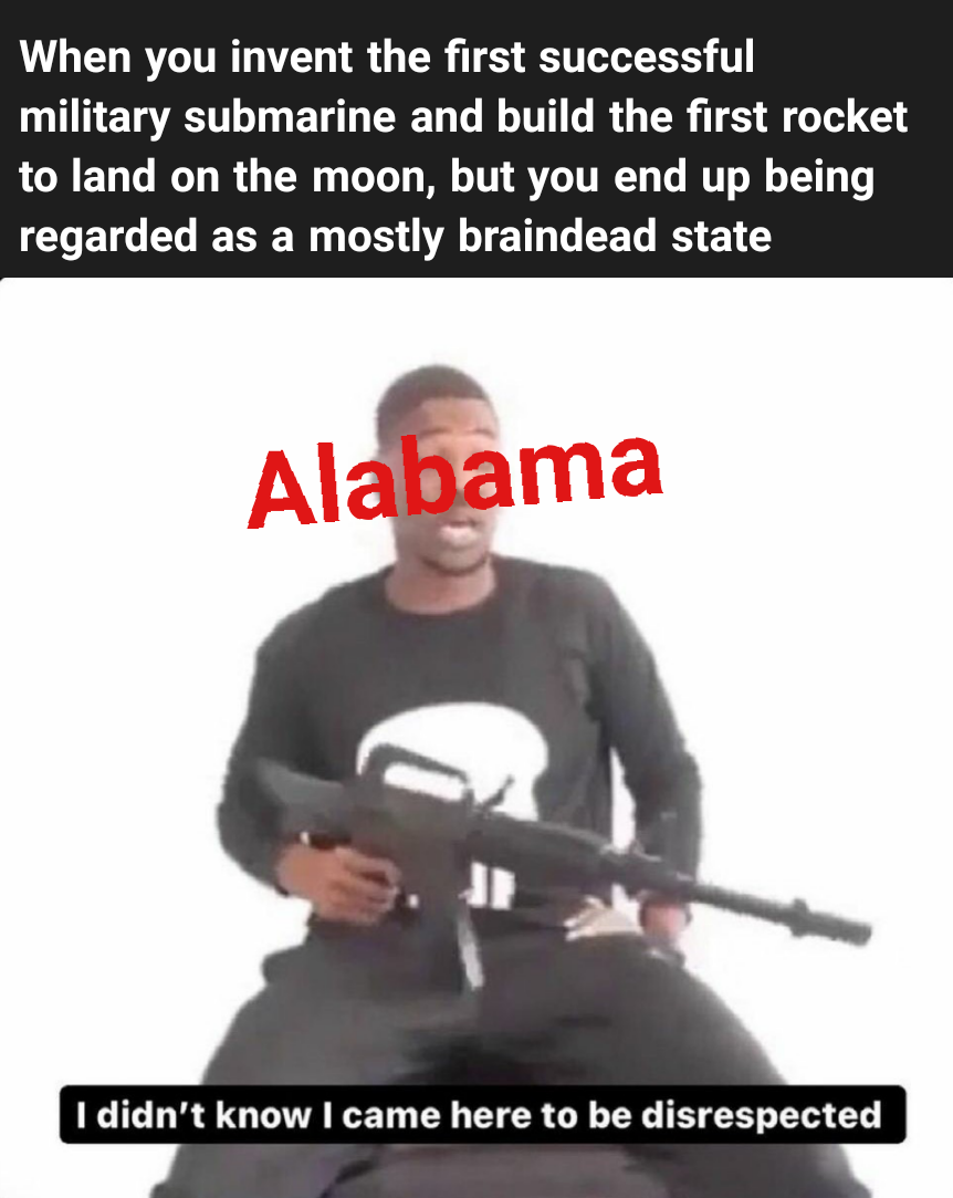 Lot of weird Alabama history. Really just like a Florida Lite