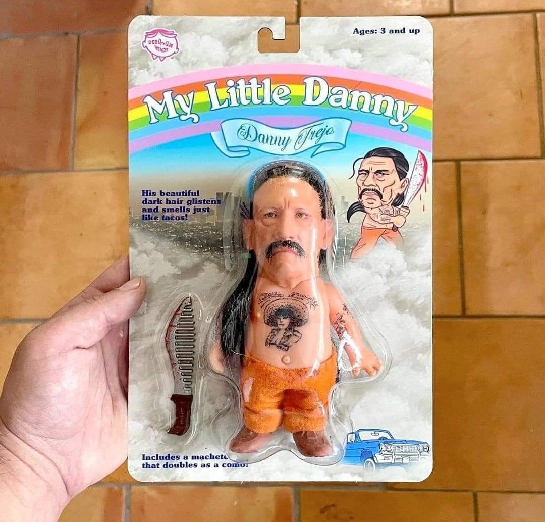 I need to get me a My Little Danny