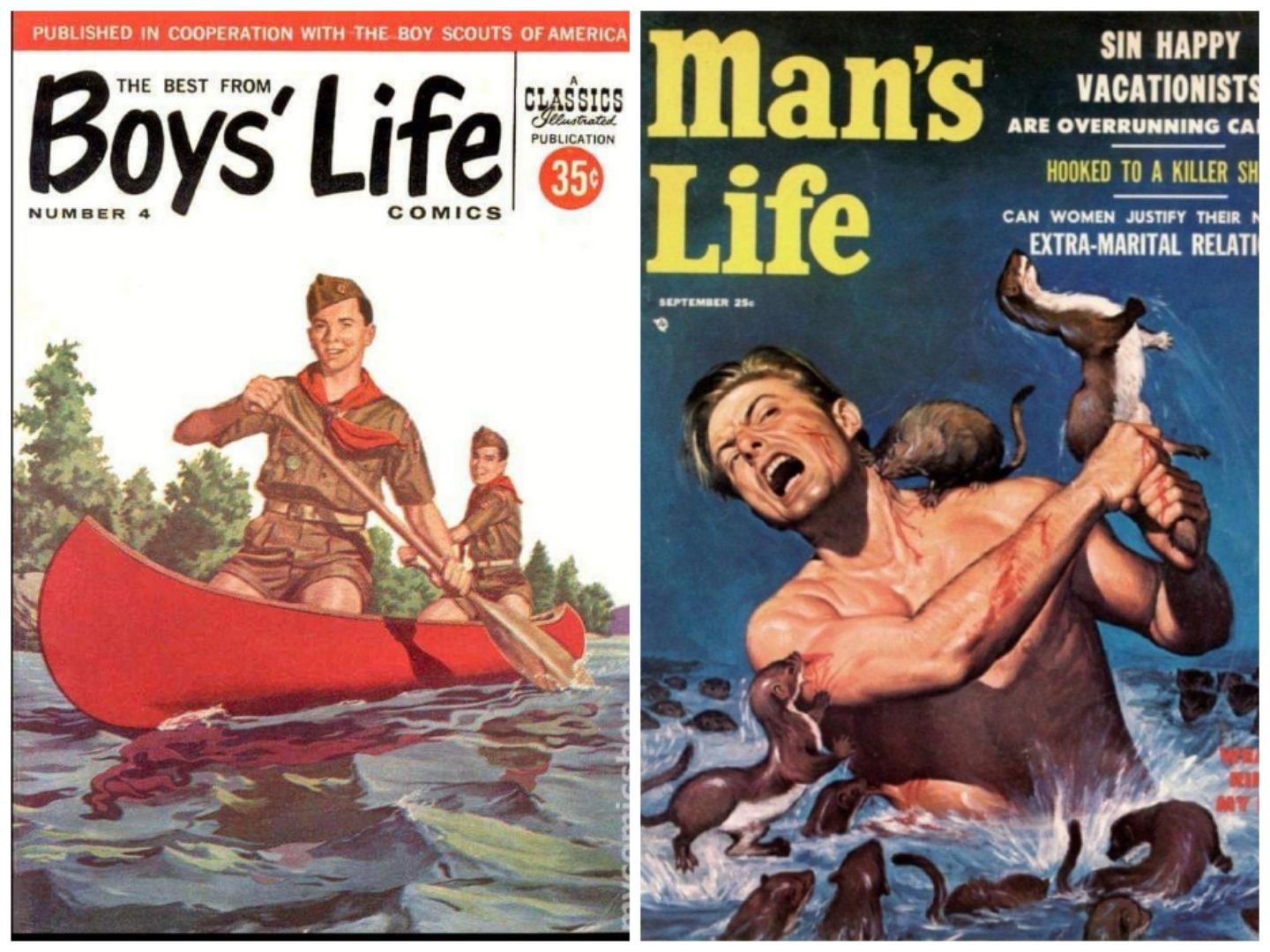 Boy's Life vs Man's Life. Accurate.