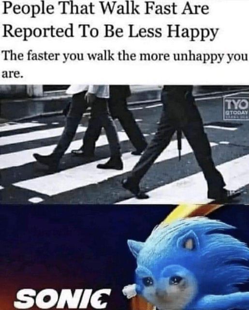 I actually walk fast