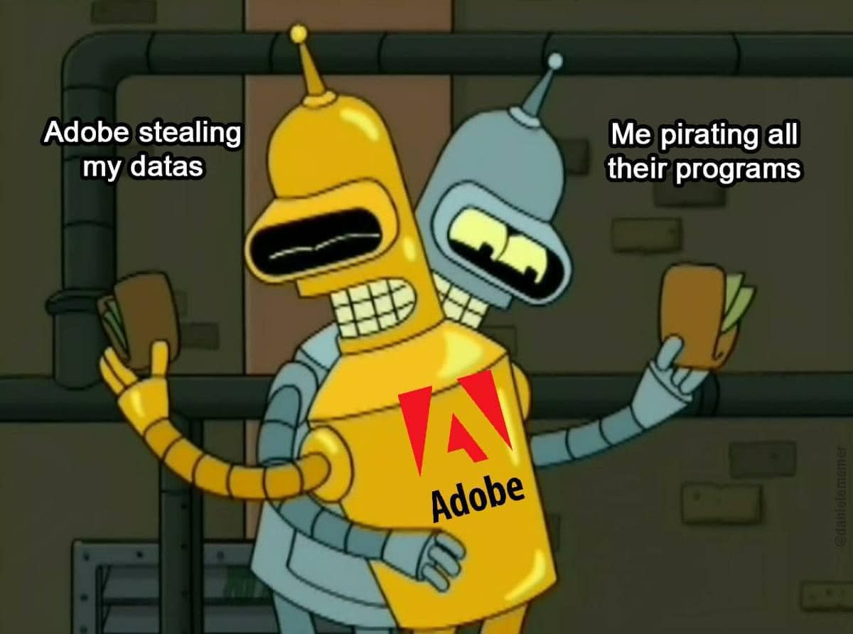 it is always morally correct to pirate adobe software