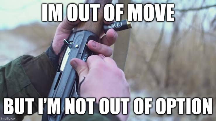I’m not out of options