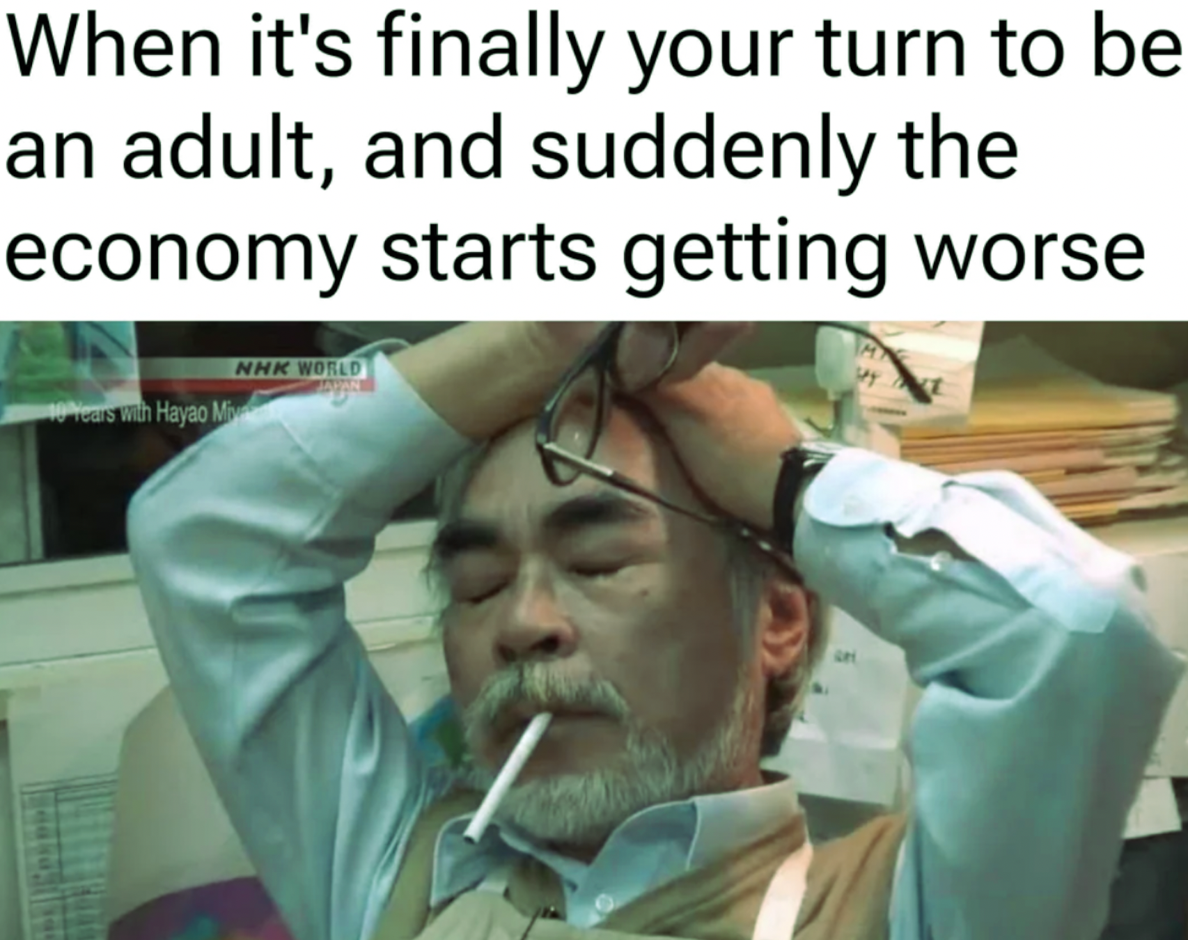 Economy is always getting worse