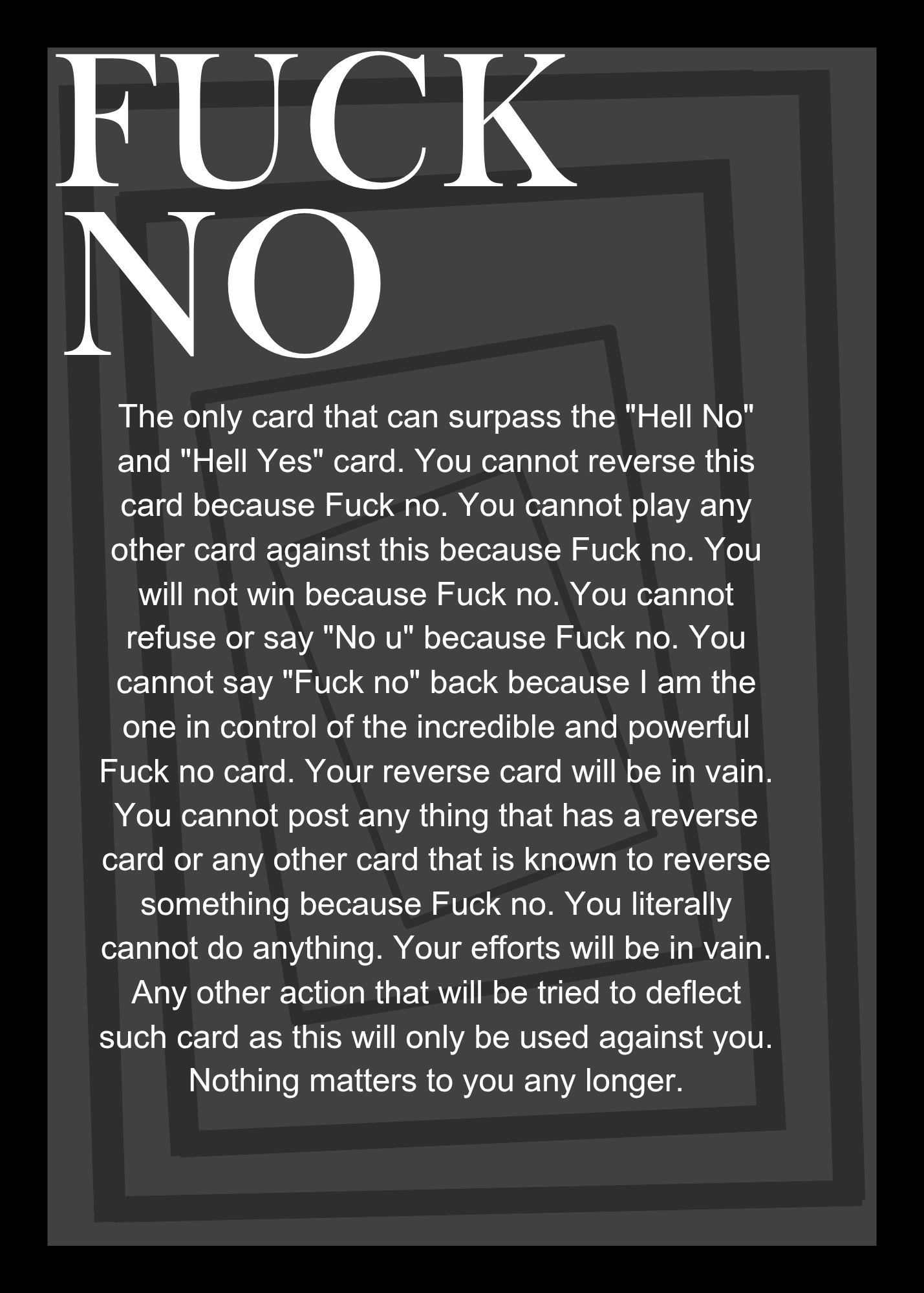 My Own original Creation FUCK NO CARD!