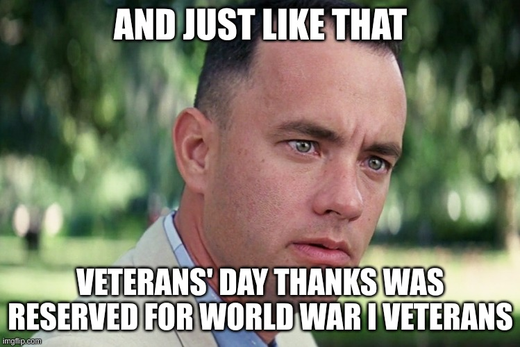 "Trump to rename Veterans Day to 'Victory Day for World War I'"