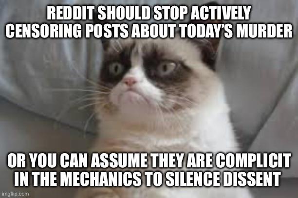 Reddit. Time to show your true colors after another citizen is murdered.
