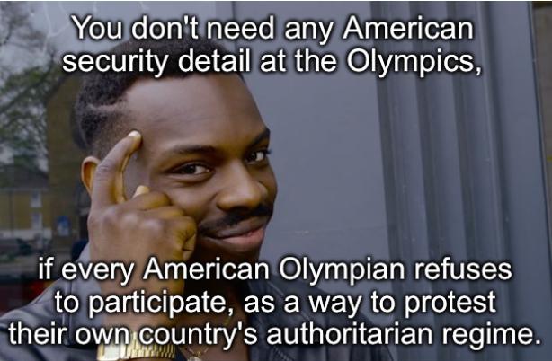 These athletes have already proven to everyone that they excel at their sport. Now's their chance, on the world stage, to show the real spirit of America with the most peaceful of protests.