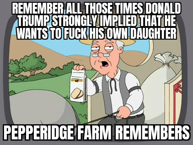 "If I weren’t happily married and, ya know, her father"