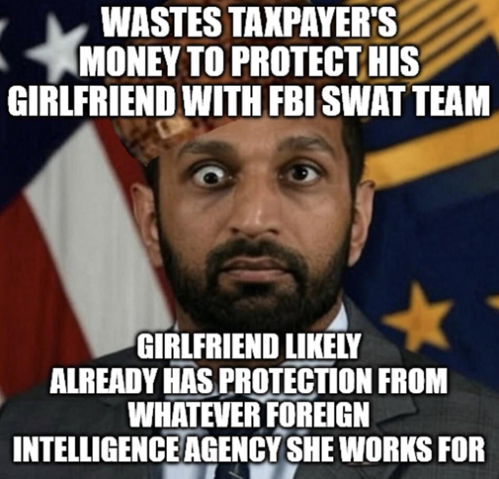 Kash Patel is using our tax dollars to impress his girlfriend