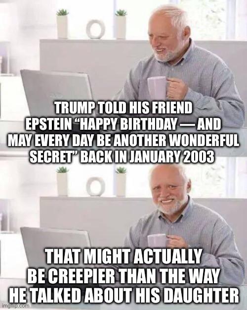 “I’ve known Jeff for 15 years. Terrific guy. He’s a lot of fun to be with. It is even said that he likes beautiful women as much as I do, and many of them are on the younger side.”