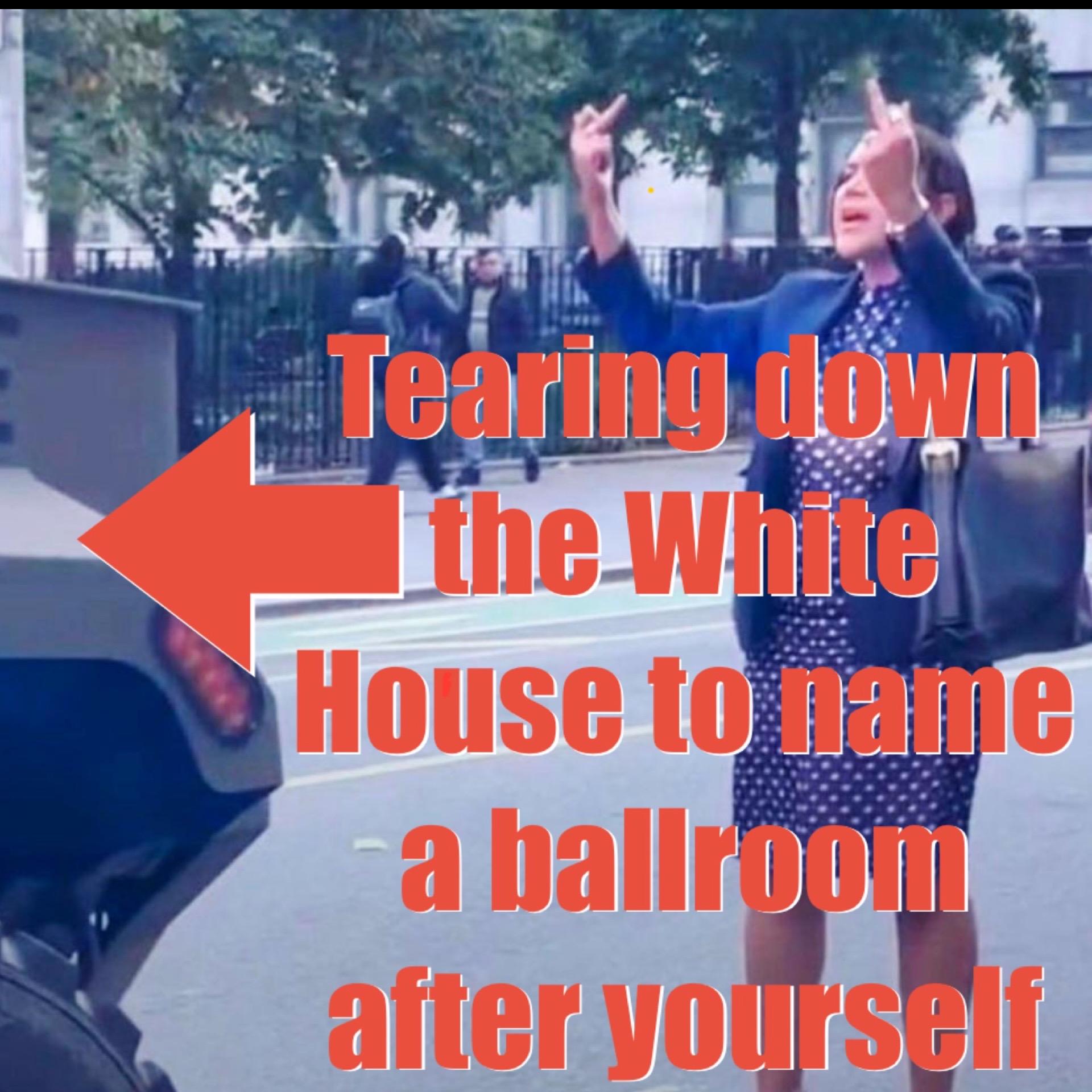 How every tax paying American should feel while the non-tax payers are the ones funding the ballroom.