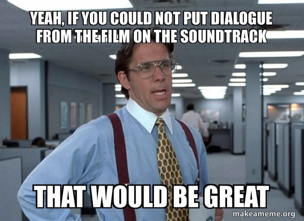 I know you are proud of your script, but I'm not trying to listen to a movie.