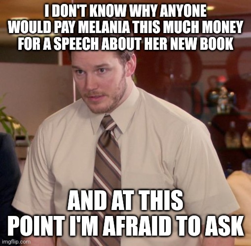 OUTRAGEOUS: Melania got paid $237,500 for a recent speech. Link in comments.