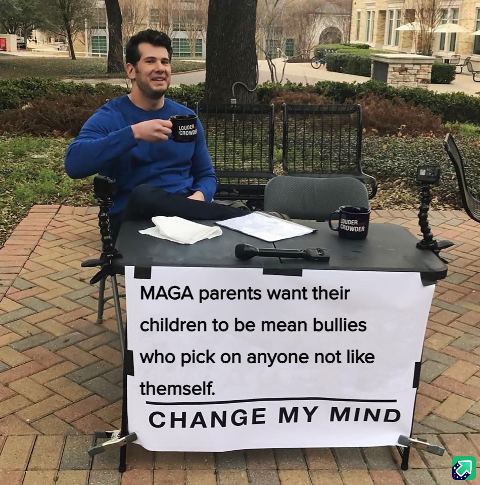 MAGA parents promote Trump as a role model and are okay with their children behaving that way.