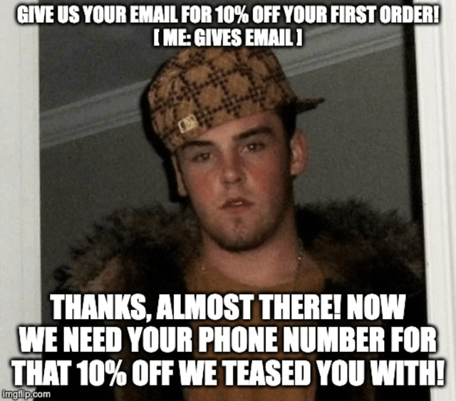 And if you don't complete the process, well, we already have your email so we can send you stuff multiple times a day.