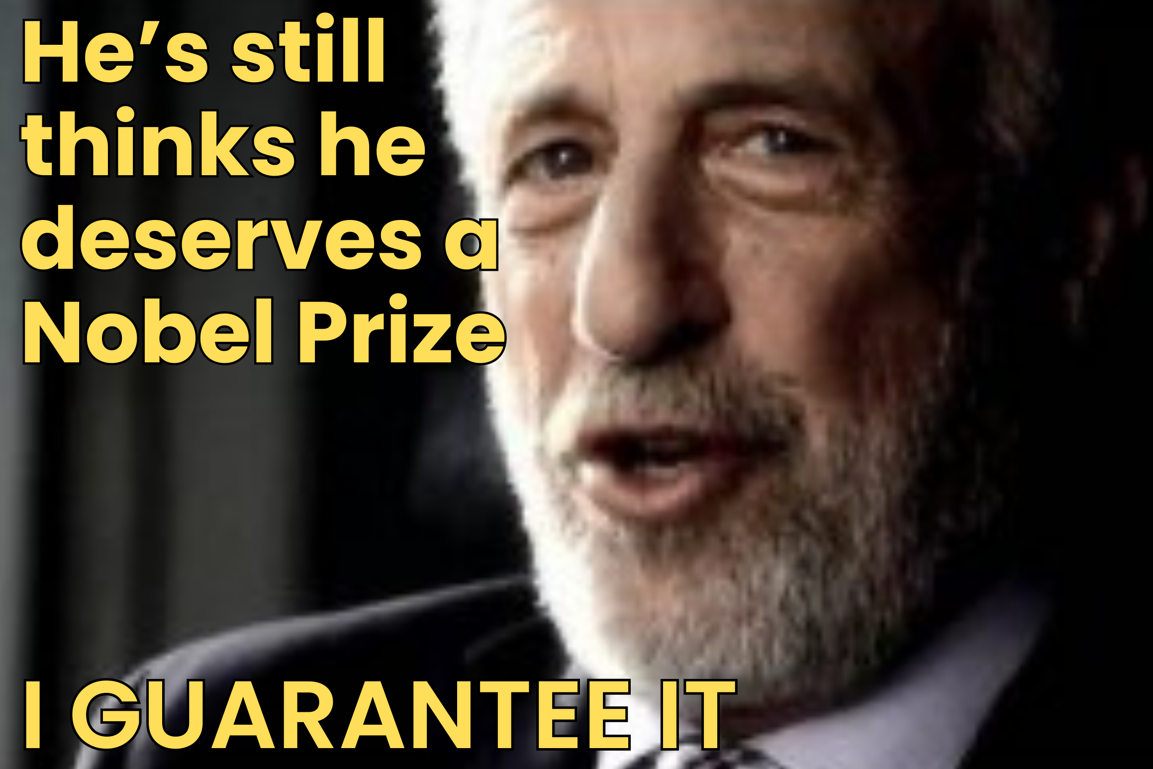 Because of course he does