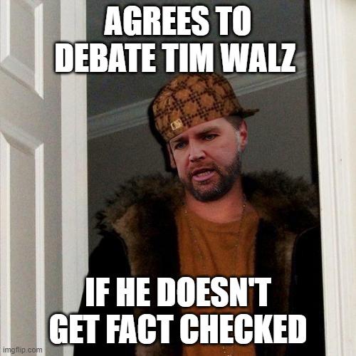 Imagine being so scared of being Fact Checked that you make it a condition for a debate.