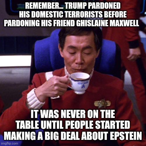 Keep the pressure on!! Say it with me, "EPSTEIN DIDN'T KILL HIMSELF!"