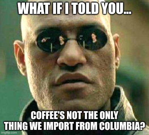 Time to stock up on coffee. Trump's putting 25% then 50% tariffs on everything from Columbia because they won't play his immigrant games.