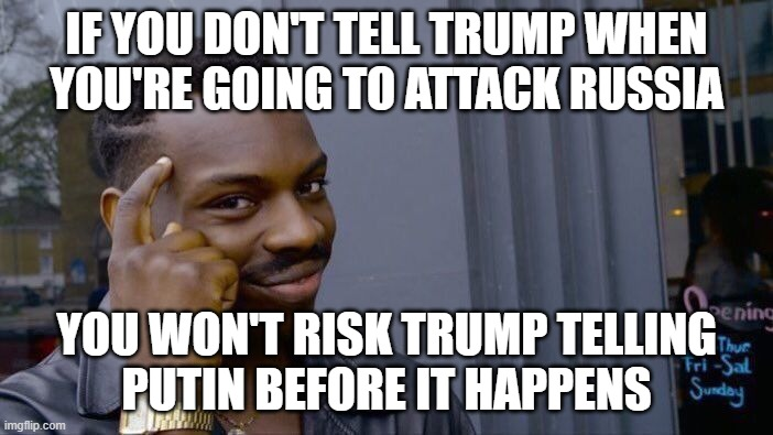 Ukraine is rolling safe. Think about it.